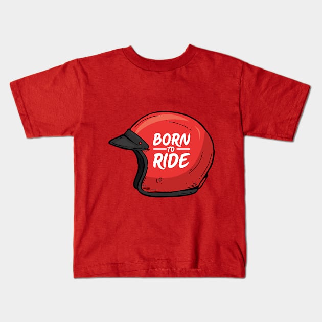 Born to ride Kids T-Shirt by chairulstudio